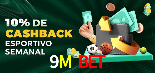 10% de bônus de cashback na 9M Bet